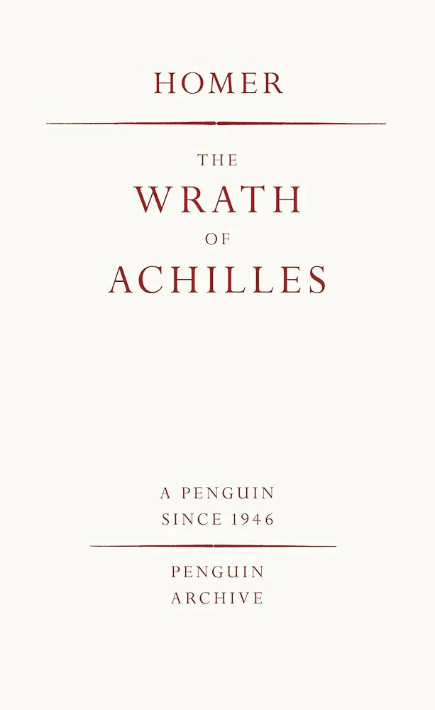 The Wrath of Achilles By HOMER