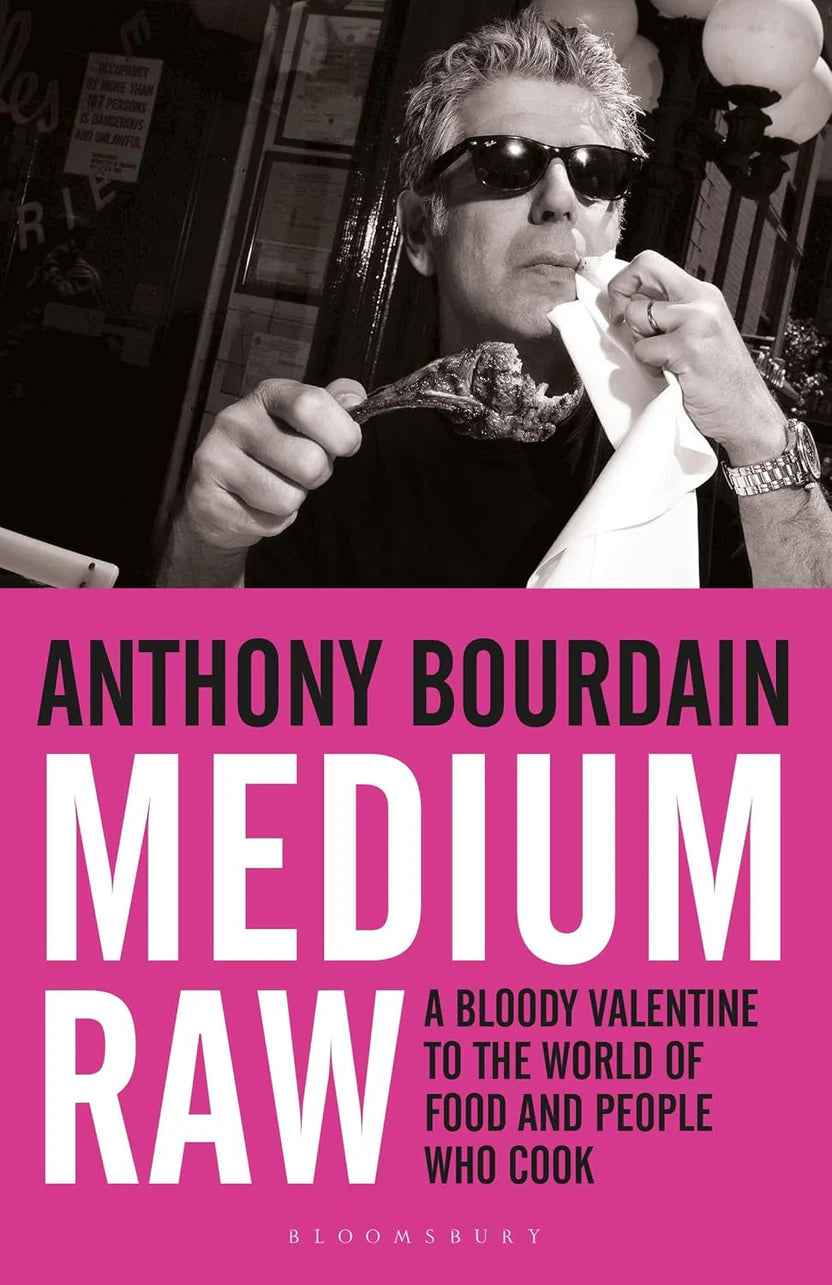 Medium Raw By Anthony Bourdain