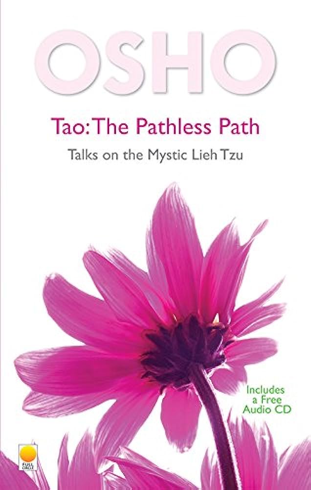 Tao - the Pathless Path By OSHO