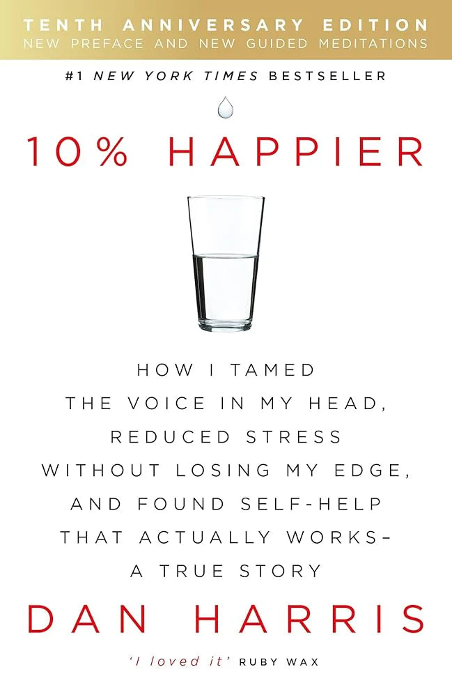 10% Happier By Dan Harris