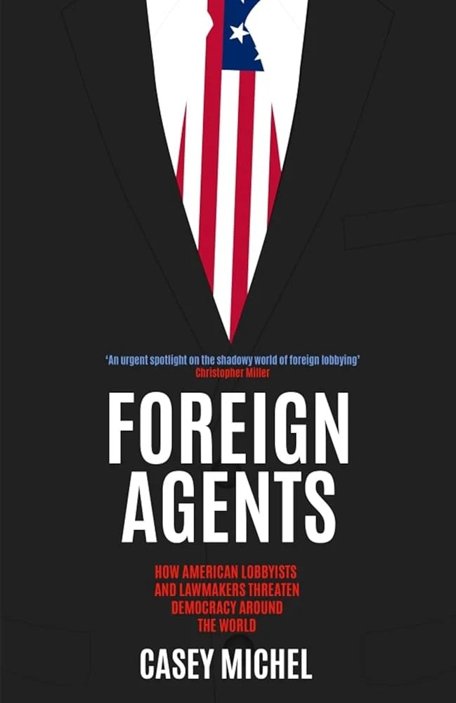 Foreign Agents By Casey Michel