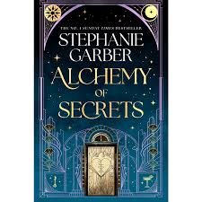 Alchemy of secrets By Stephanie Garber