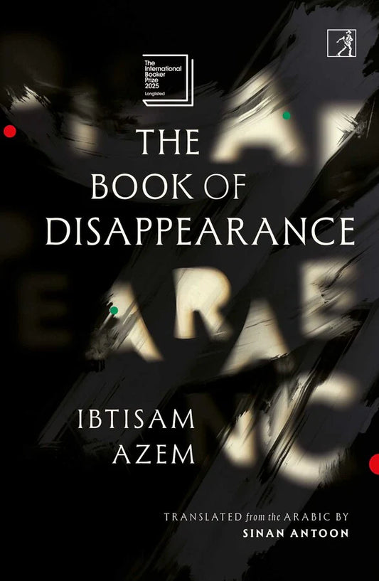 The Book of Disappearance By Ibtisam Azem, Sinan Antoon (Translator)