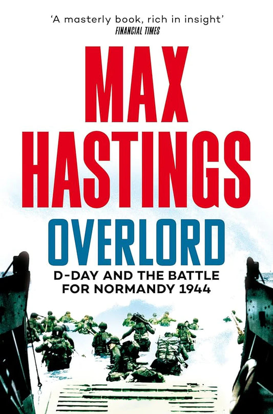 Overlord By Max Hastings