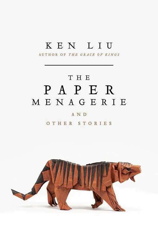 Paper Menagerie (Head of Zeus) By Ken Liu