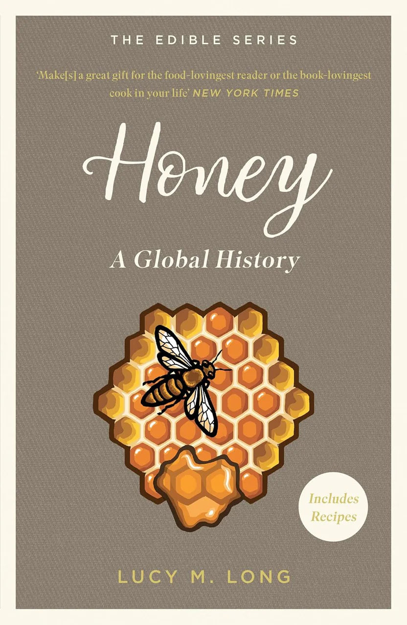 Honey: A Global History By Lucy M. Long