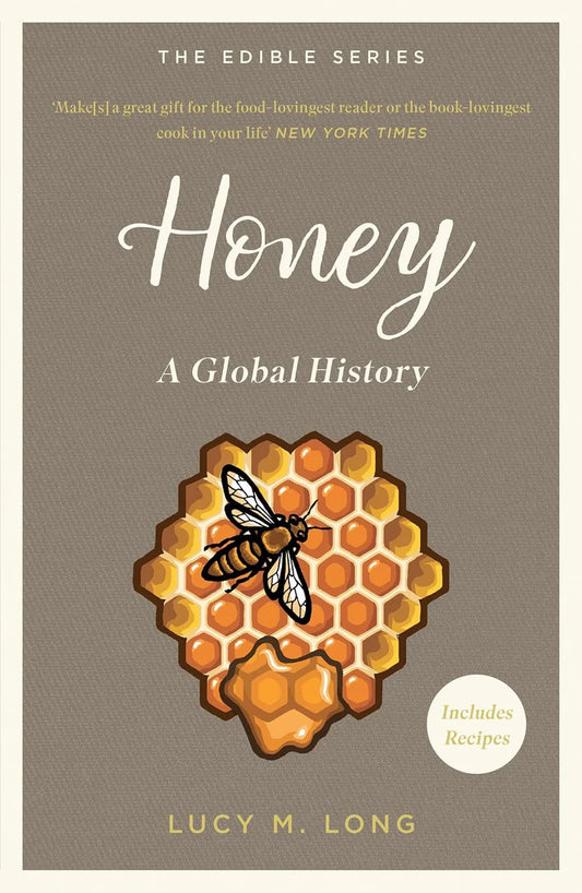 Honey: A Global History By Lucy M. Long