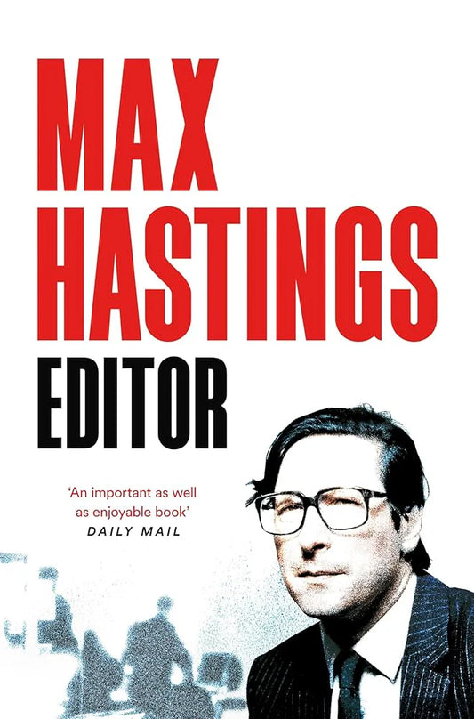 Editor By Max Hastings