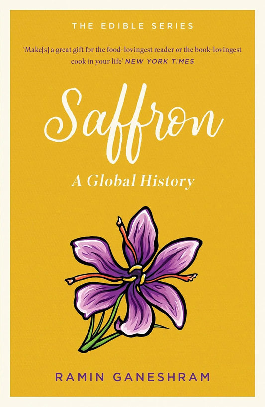 Saffron: A Global History By Ramin Ganeshram