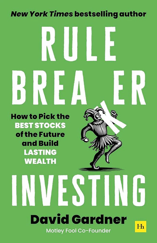 Rule Breaker Investing By David Gardner