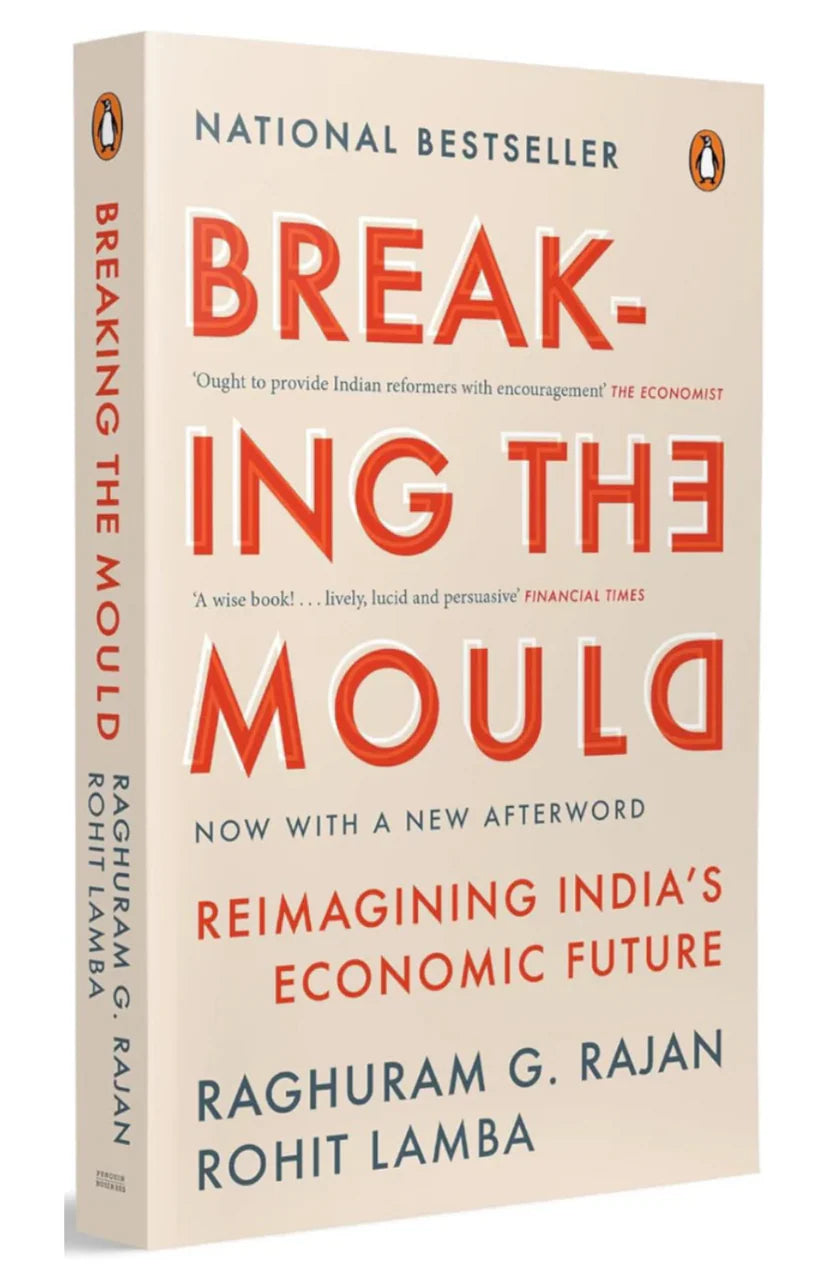 Breaking the Mould By Raghuram Rajan & Rohit Lamba