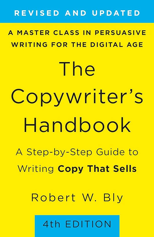 The Copywriter's Handbook By Robert W Bly