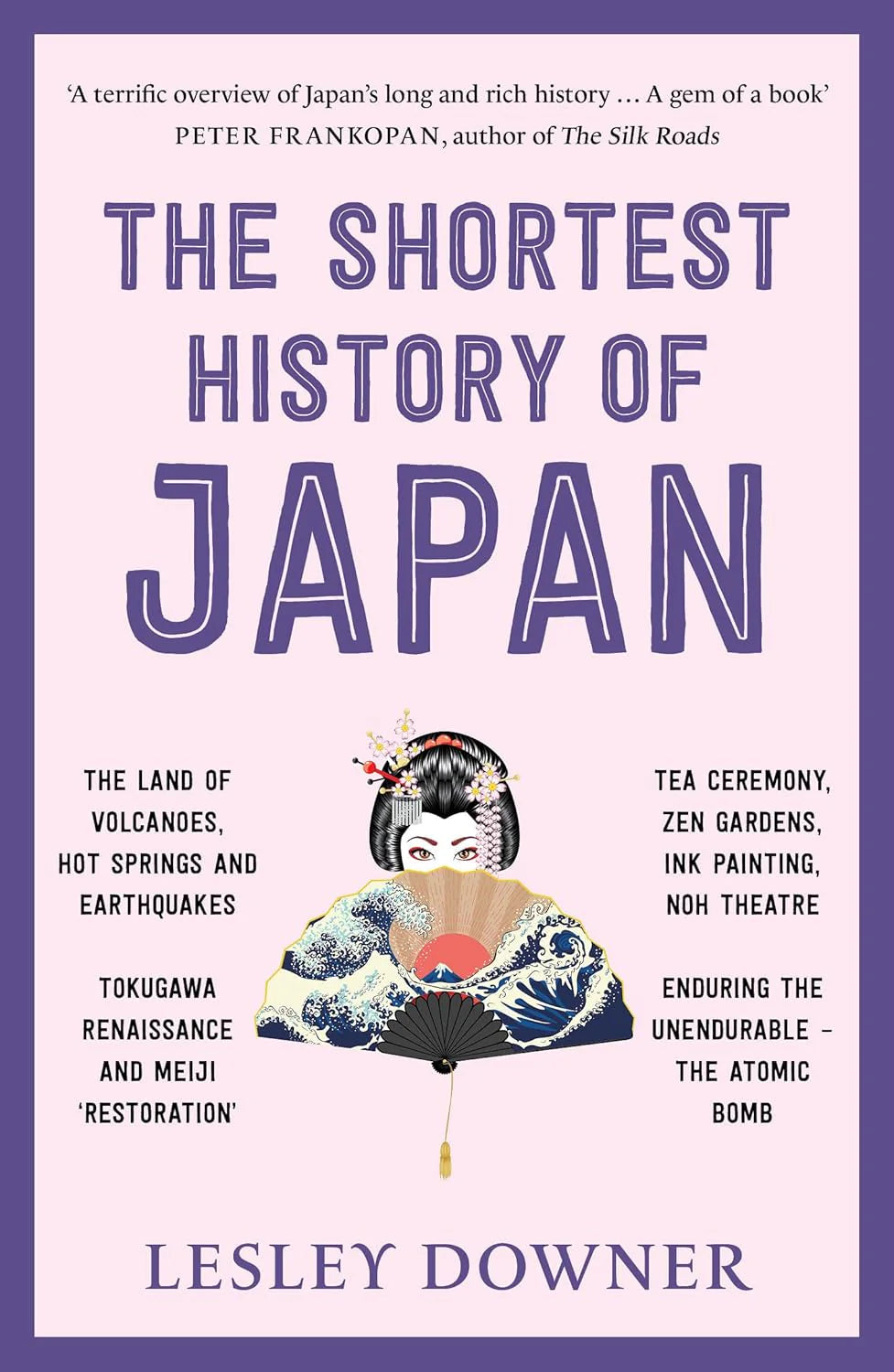 The Shortest History of Japan By Lesley Downer