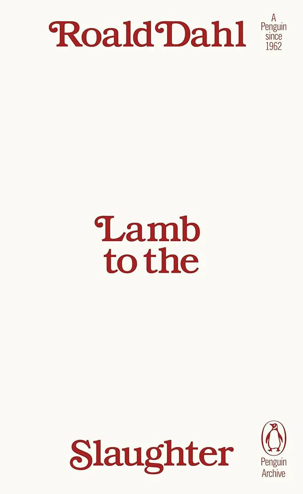 Lamb to the Slaughter By Roald Dahl