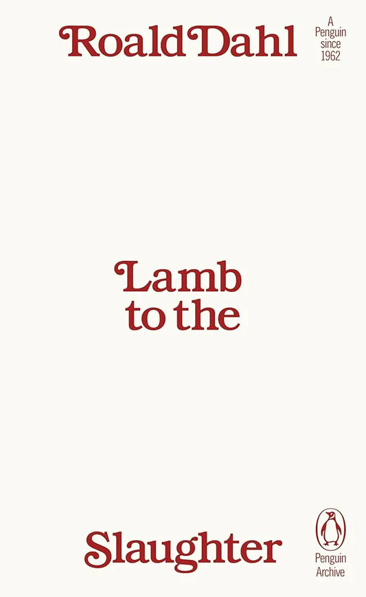 Lamb to the Slaughter By Roald Dahl