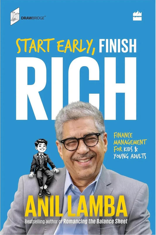 Start Early, Finish Rich By Anil Lamba