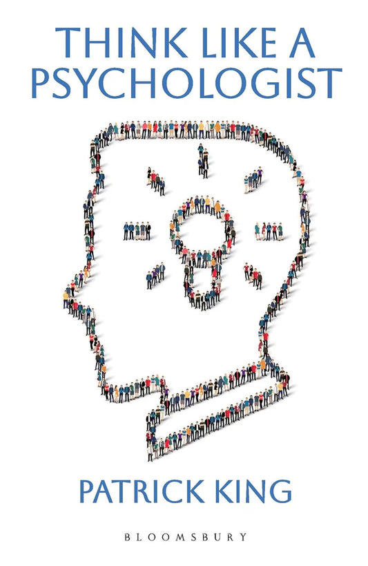 Think Like A Psychologist By Patrick King