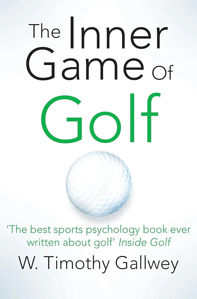 The Inner Game of Golf By W. Timothy Gallwey