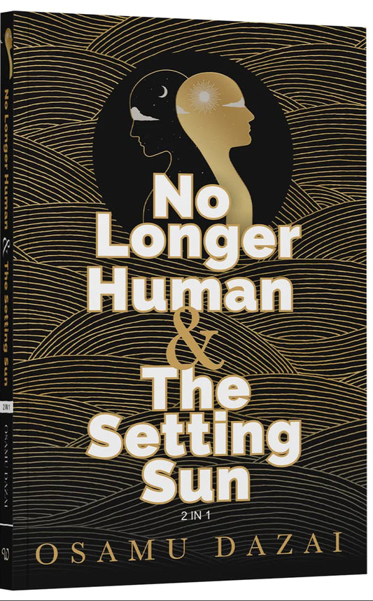The Setting Sun & No Longer Human [(The Setting Sun + No Longer Human (2 IN 1)] By Osamu Dazai