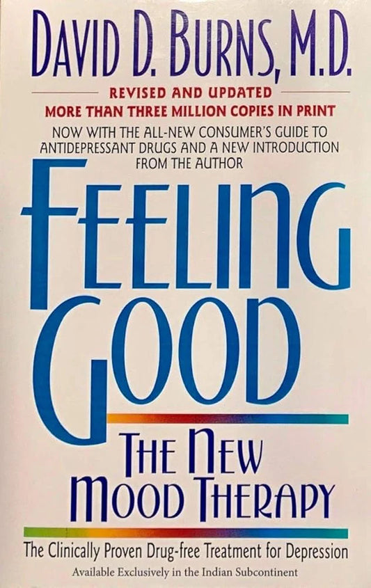 Feeling Good (The New Mood Therapy) By David Burns