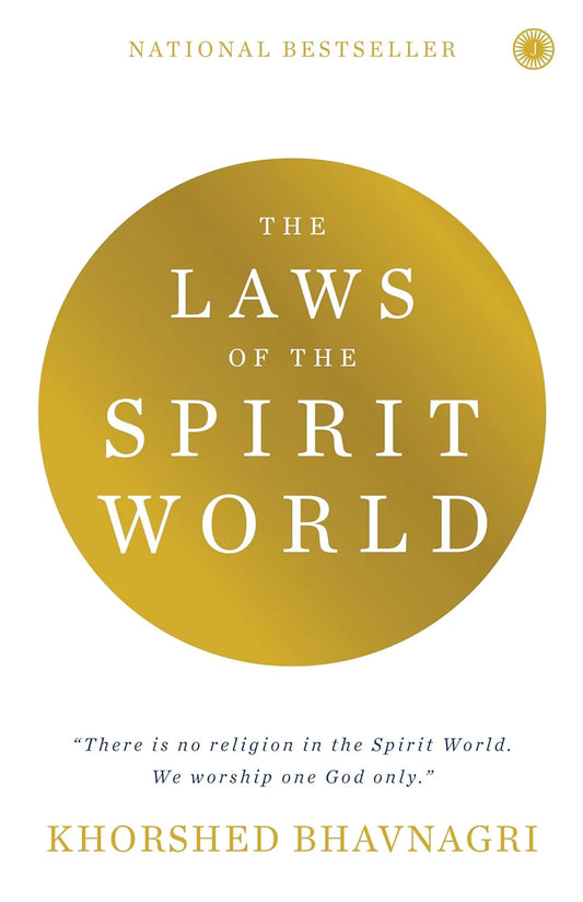 The Laws of the Spirit World By Bhavnagi Khorshed