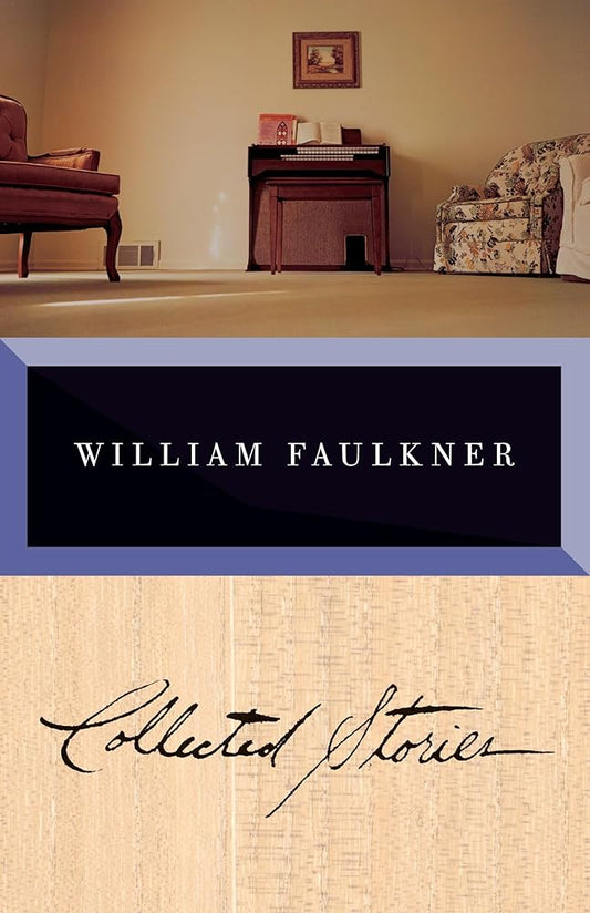 Collected Stories: William Faulkner By William Faulkner