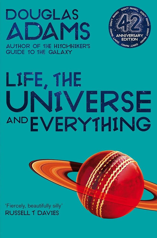 Life, the Universe and Everything (The Hitchhiker’s Guide to the Galaxy #3) By Douglas Adams