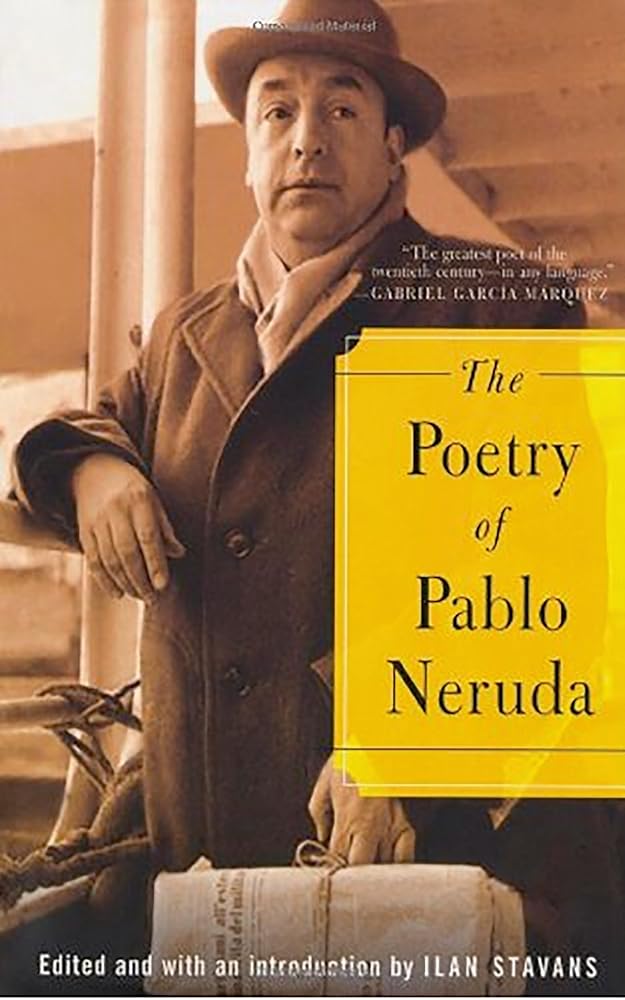The Poetry of Pablo Neruda By Pablo Neruda