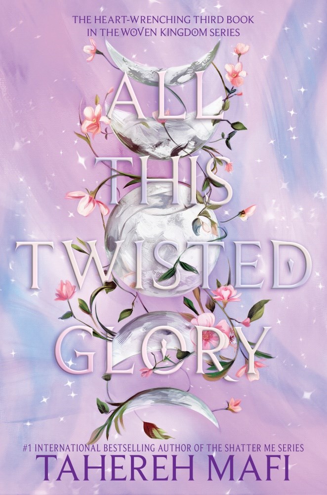 All This Twisted Glory Book by Tahereh Mafi