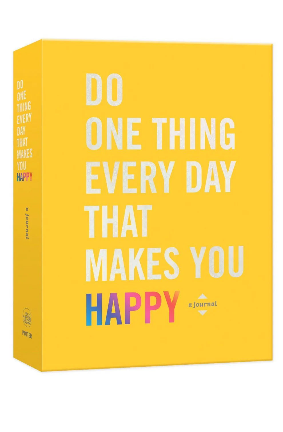 Do One Thing Every Day That Makes You Happy by Robie Rogge Dian G. Smith