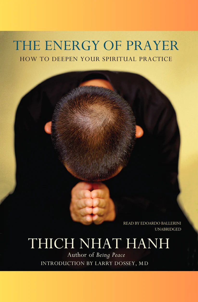 The Energy of Prayer by Thich Nhat Hanh