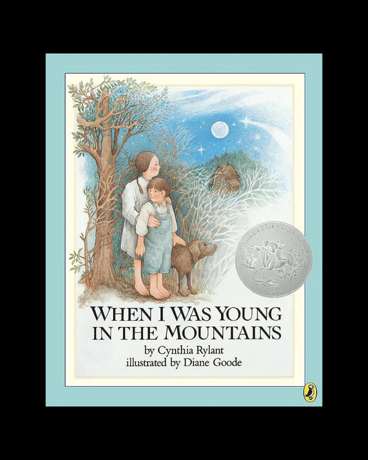 When I Was Young in the Mountains By Cynthia Rylant