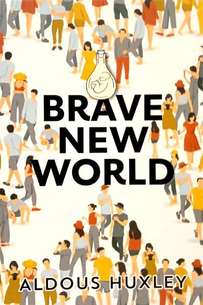 Brave New World by Aldous Huxley