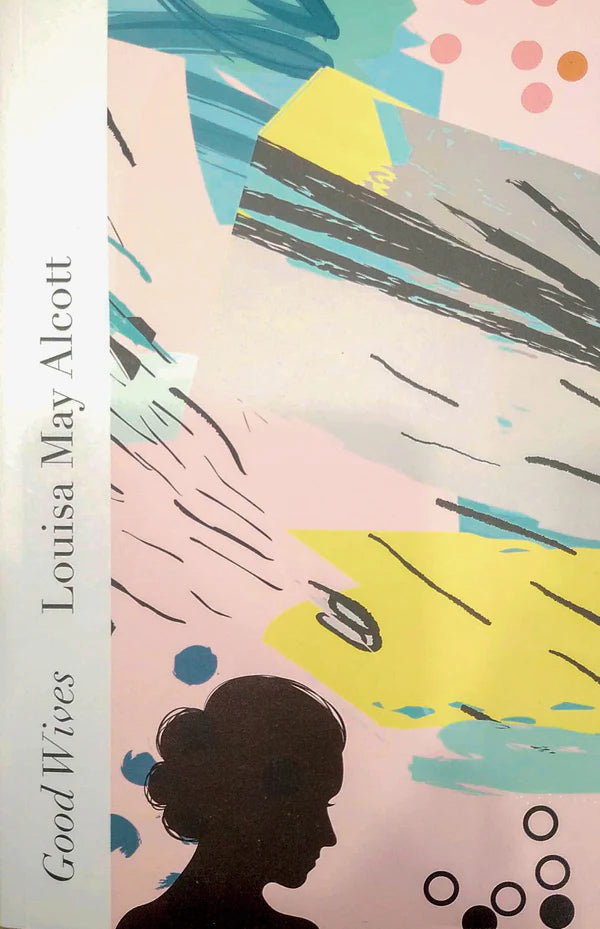 Good Wives By Louisa May Alcott