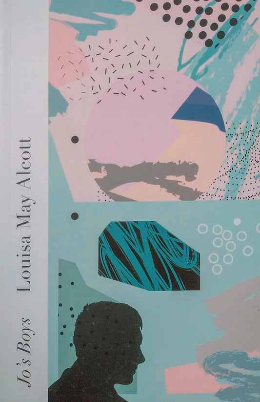 Jo's Boys By Louisa May Alcott
