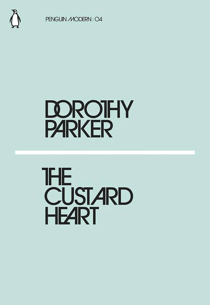 The Custard Heart By Dorothy Parker