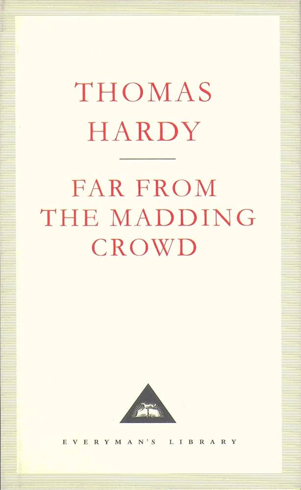 Far from the Madding Crowd By Thomas Hardy