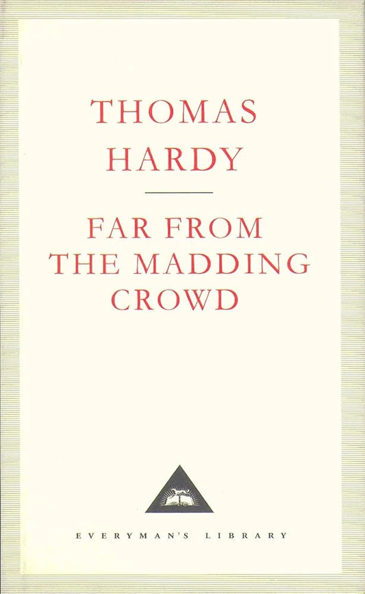 Far from the Madding Crowd By Thomas Hardy