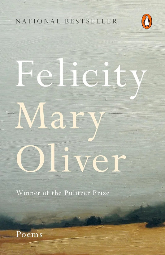 Felicity Poems By Mary Oliver