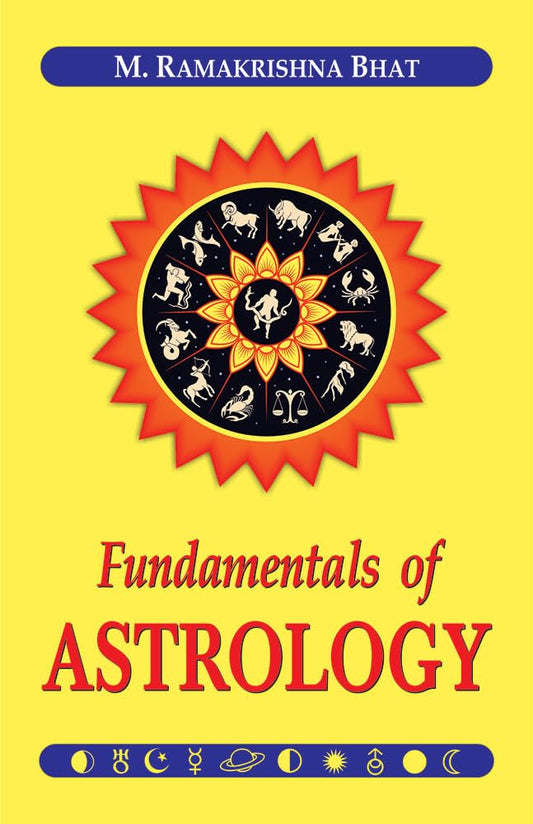 Fundamentals of Astrology By M. Ramakrishna Bhat