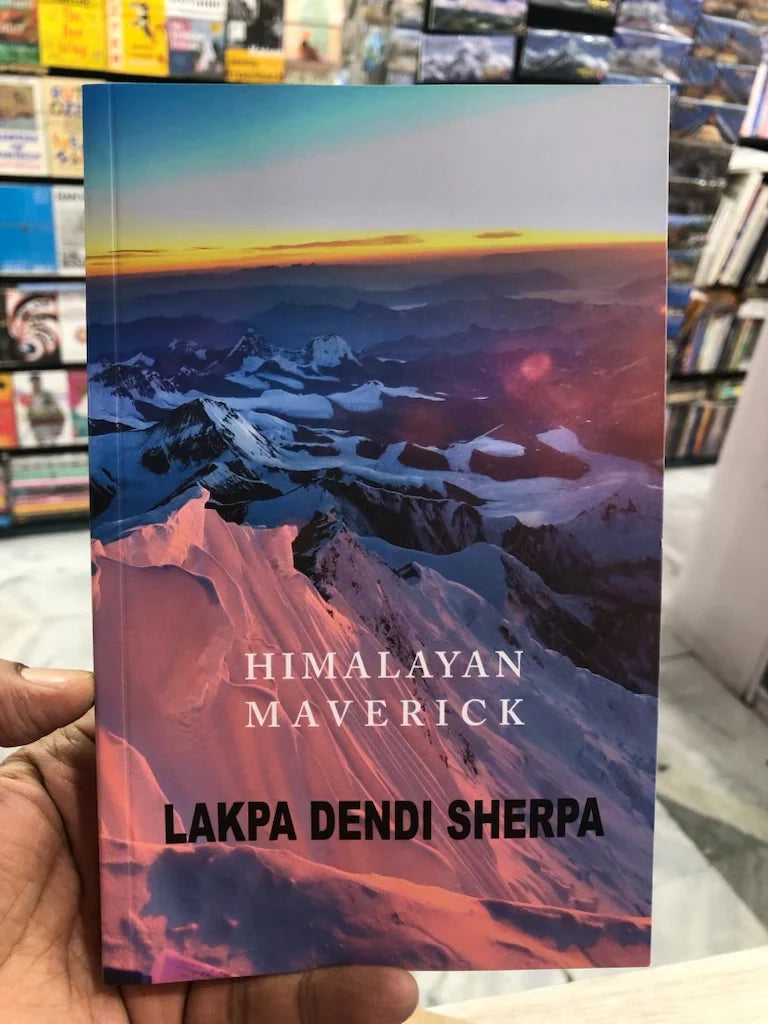 Himalayan Maverick By Lakpa Dendi Sherpa