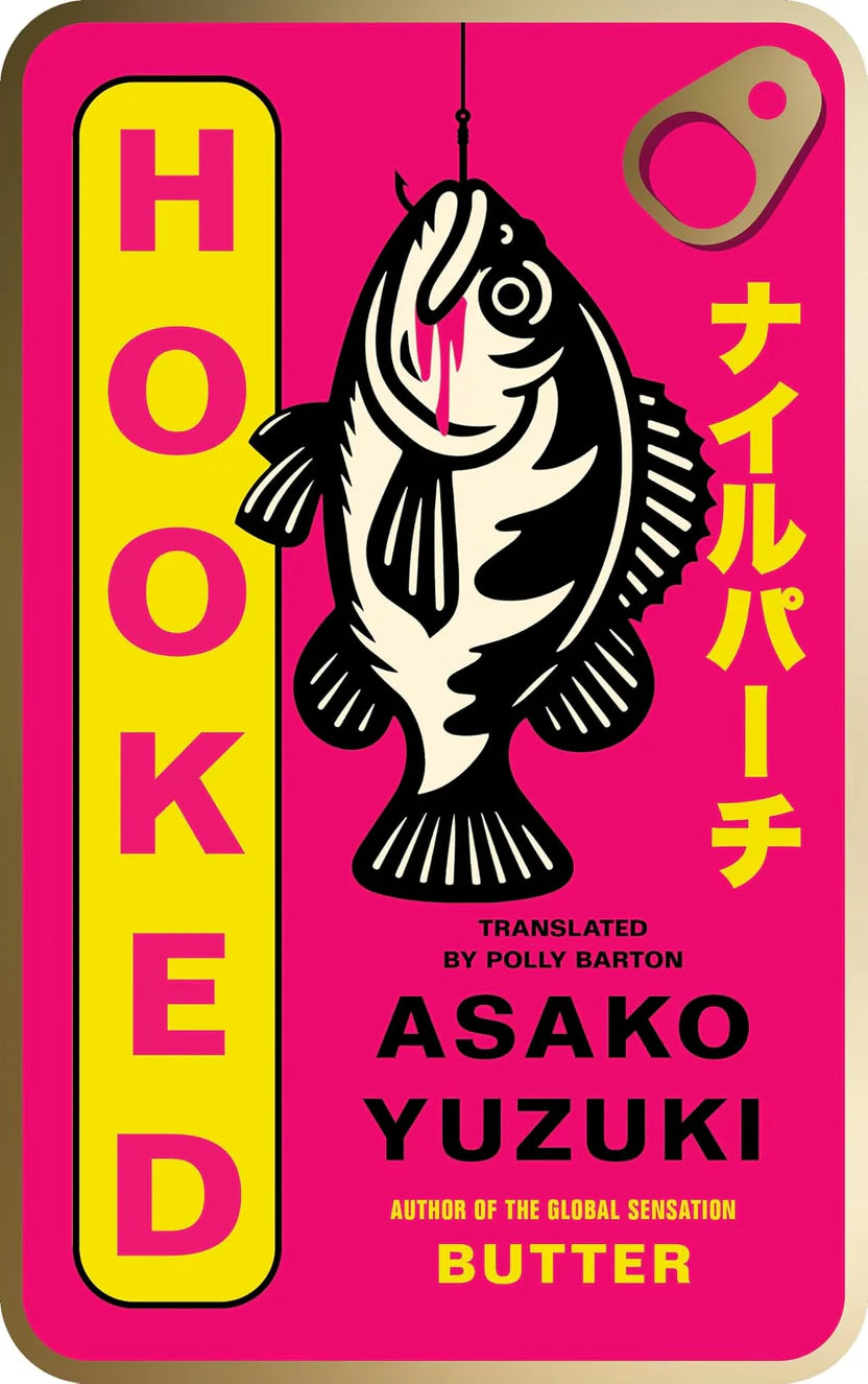 Hooked: A Dark and Addictive Psychological Thriller by Asako Yuzuki
