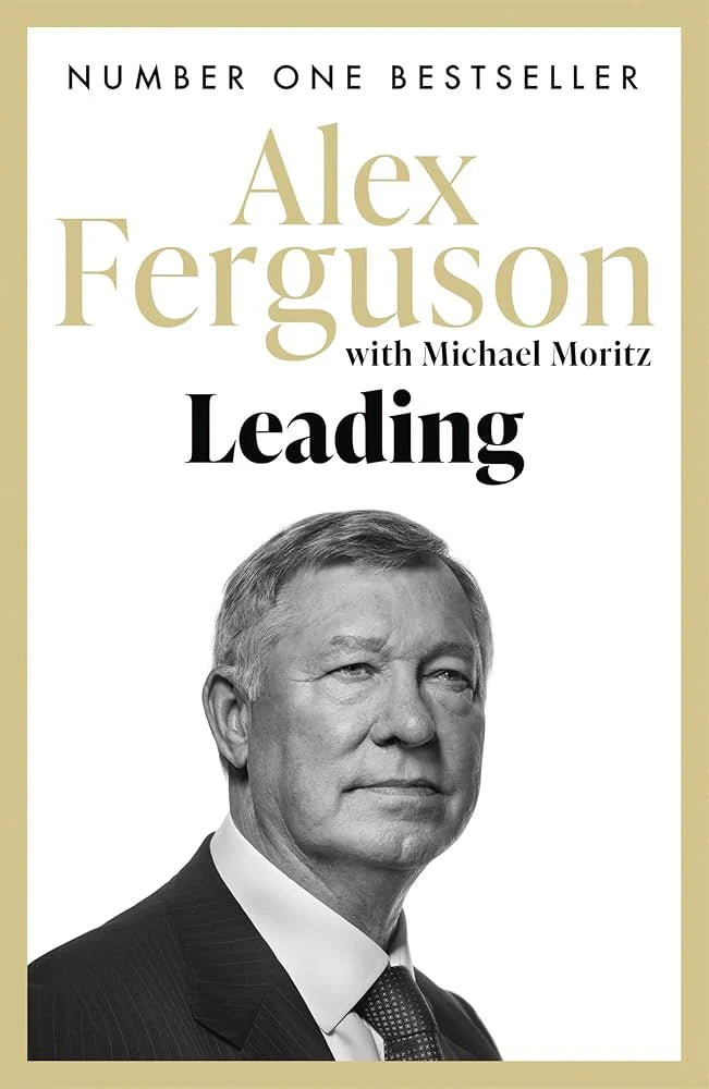 Leading [Jan 01, 2016] Ferguson Alex By Alex Ferguson , Michael Moritz