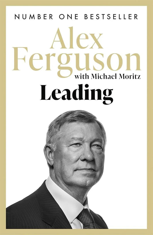 Leading [Jan 01, 2016] Ferguson Alex By Alex Ferguson , Michael Moritz