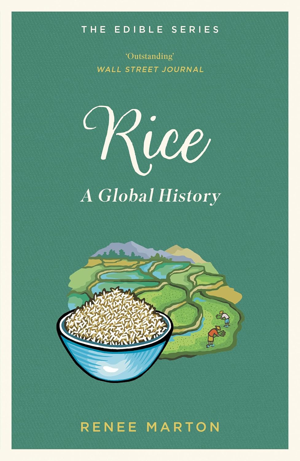Rice: A Global History By Renee Marton