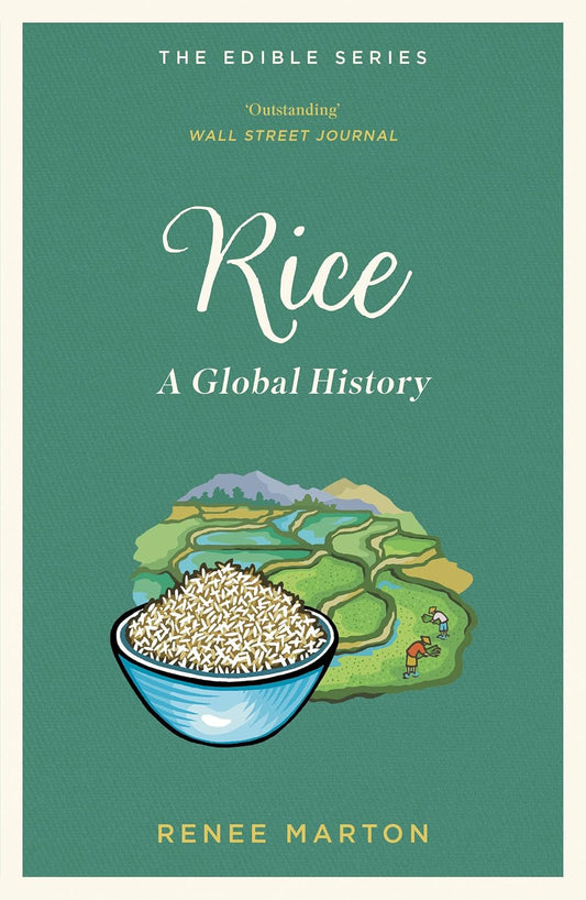 Rice: A Global History By Renee Marton