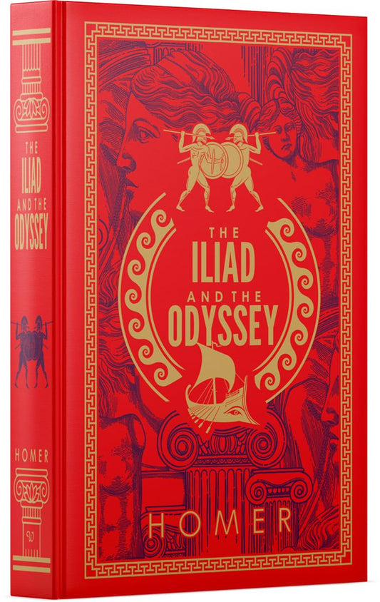 The Iliad and The Odyssey By Homer