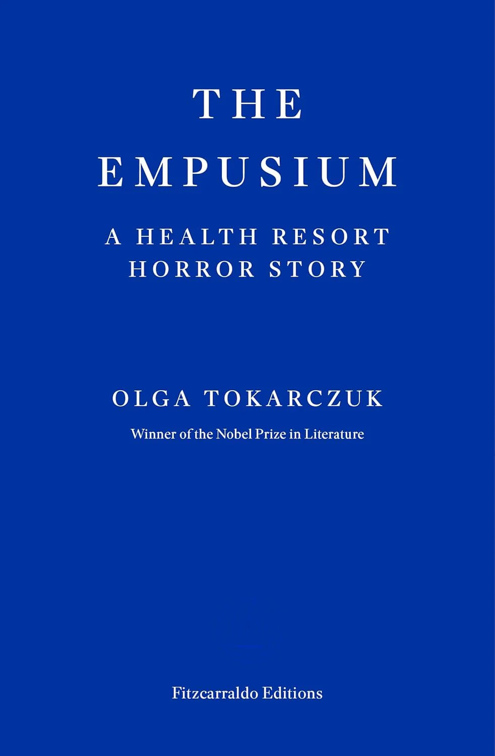 The Empusium  Fitzcarraldo Editions By Olga Tokarczuk