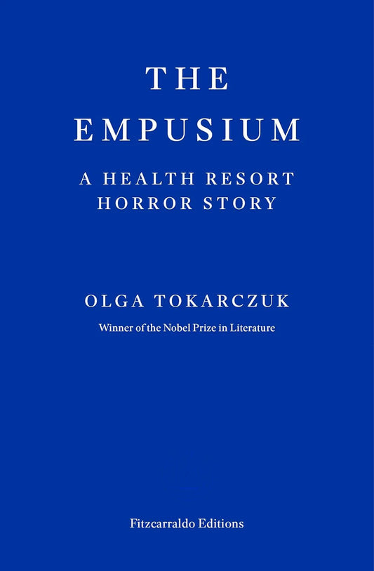 The Empusium  Fitzcarraldo Editions By Olga Tokarczuk
