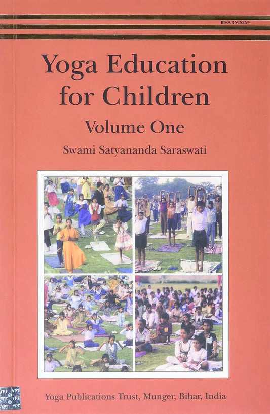 Yoga Education For Children VOL 1 By Swami Satyananda Saraswati